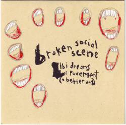 Broken Social Scene : Ibi Dreams of Pavement (a Better Time)